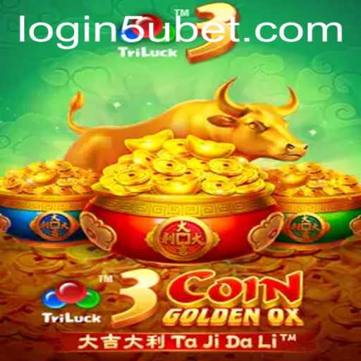 Exploring 3CoinGoldenOX - The Exciting New Game with 5ubet PH Login