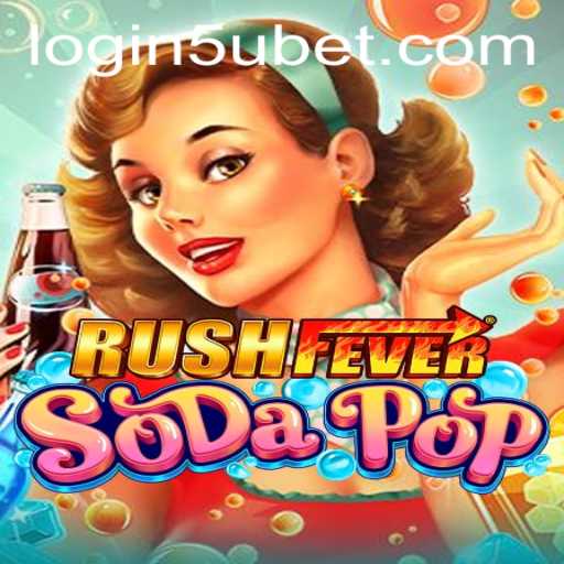 RushFeverSodaPop: A Deep Dive into the Exciting World of the Latest Gaming Phenomenon