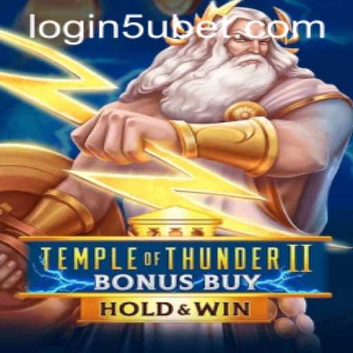 Exploring the Excitement of TempleofThunderIIBonusBuy and Its Connection with 5ubet PH Login