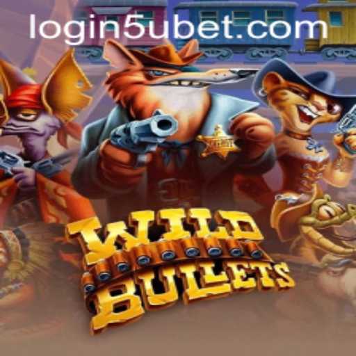 Explore the Thrill of WildBullets and Secure Your Gaming Experience with 5ubet PH Login
